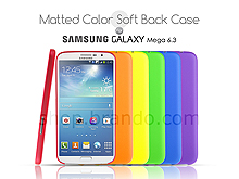 Matted Color Samsung Galaxy Mega 6.3 Soft Back Case