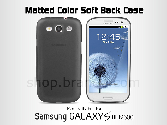 Matted Color Samsung Galaxy S III I9300 Soft Back Case